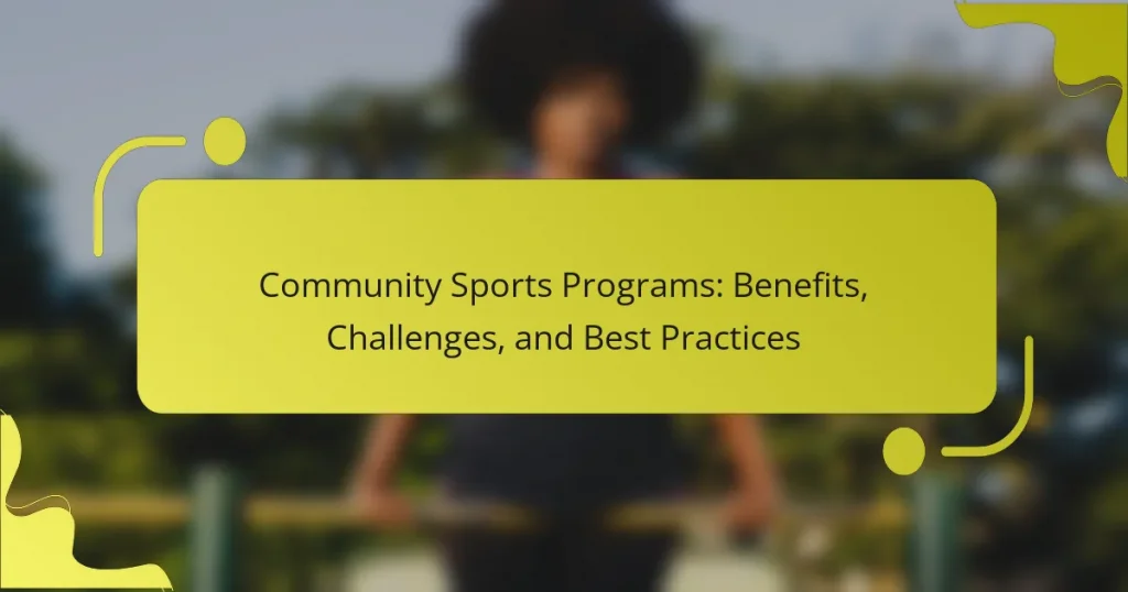 Community Sports Programs: Benefits, Challenges, and Best Practices