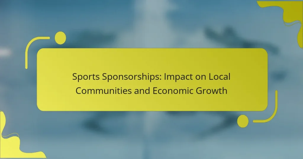 Sports Sponsorships: Impact on Local Communities and Economic Growth
