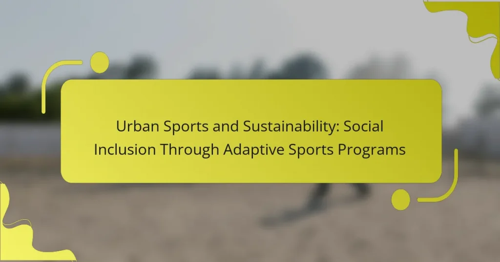 Urban Sports and Sustainability: Social Inclusion Through Adaptive Sports Programs