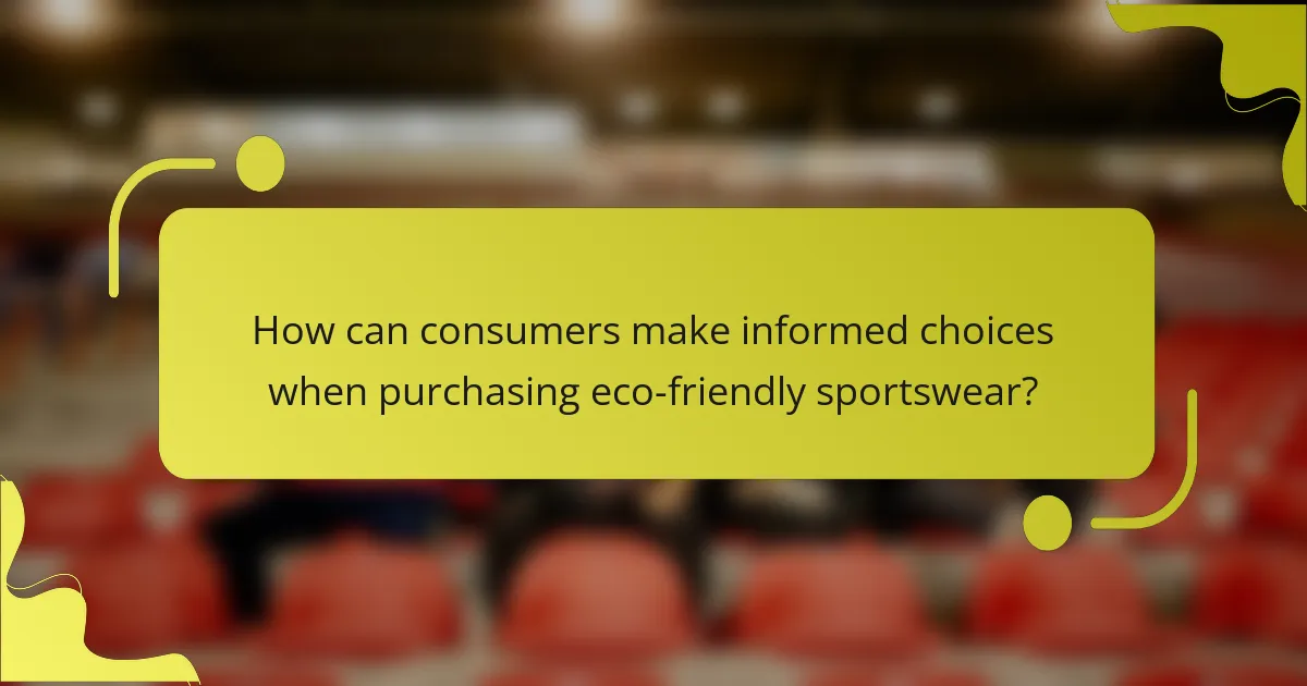 How can consumers make informed choices when purchasing eco-friendly sportswear?