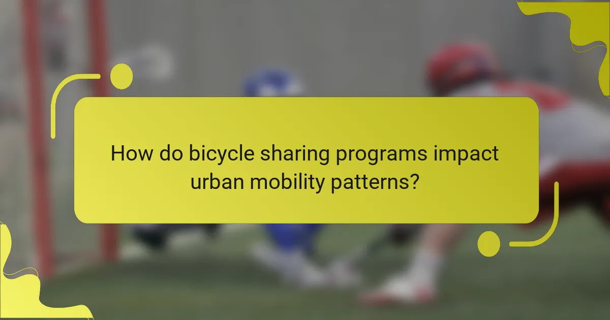 How do bicycle sharing programs impact urban mobility patterns?