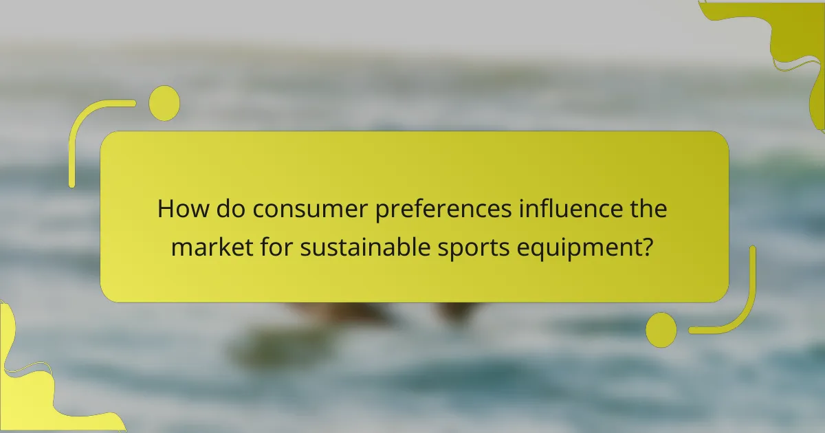 How do consumer preferences influence the market for sustainable sports equipment?