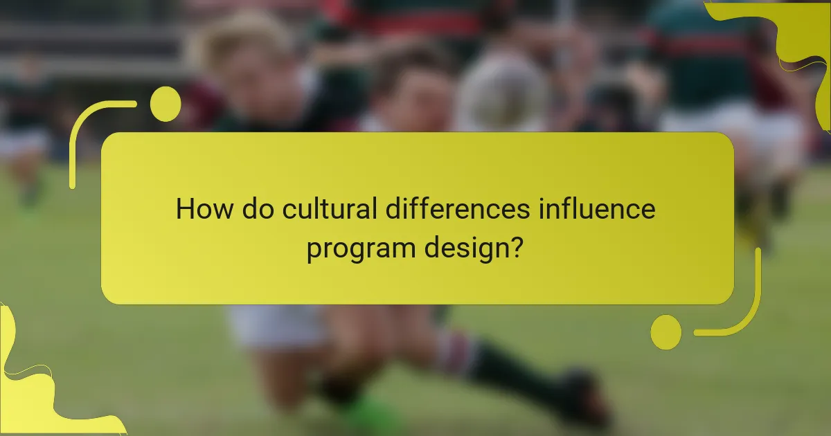 How do cultural differences influence program design?