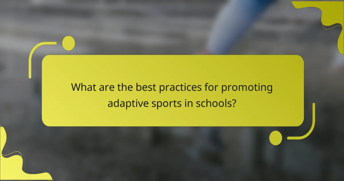 What are the best practices for promoting adaptive sports in schools?