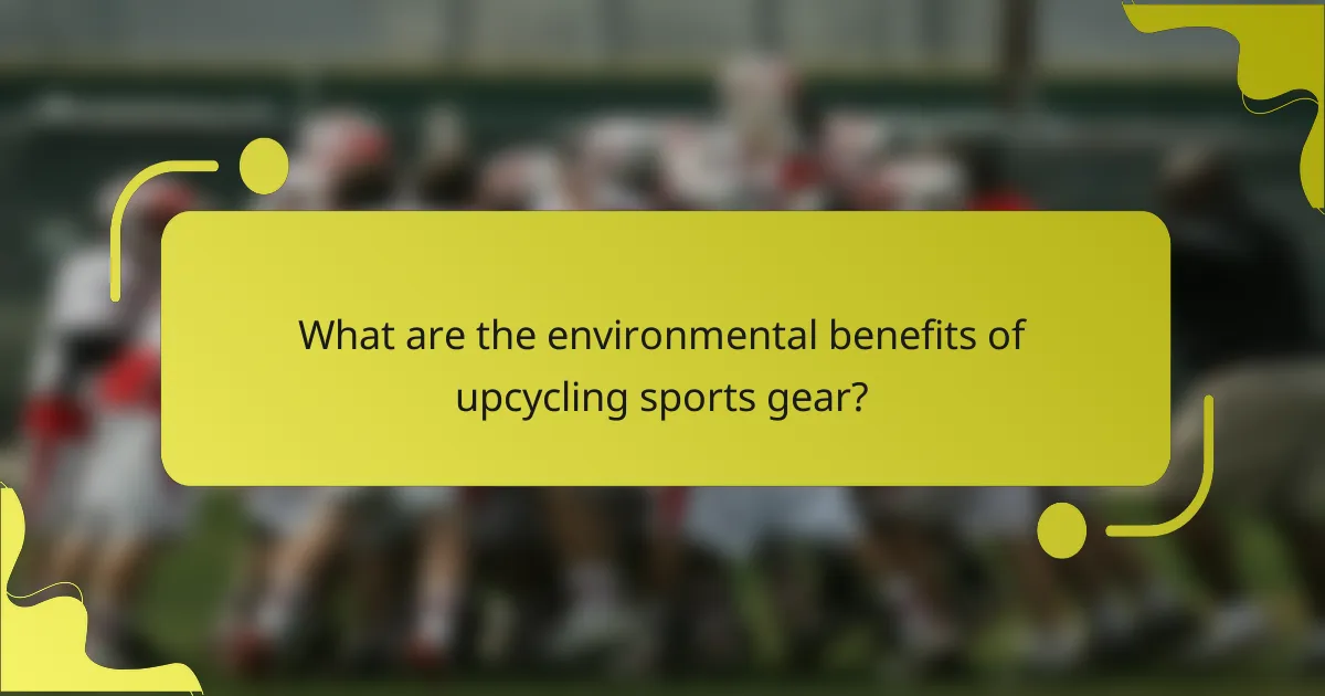 What are the environmental benefits of upcycling sports gear?