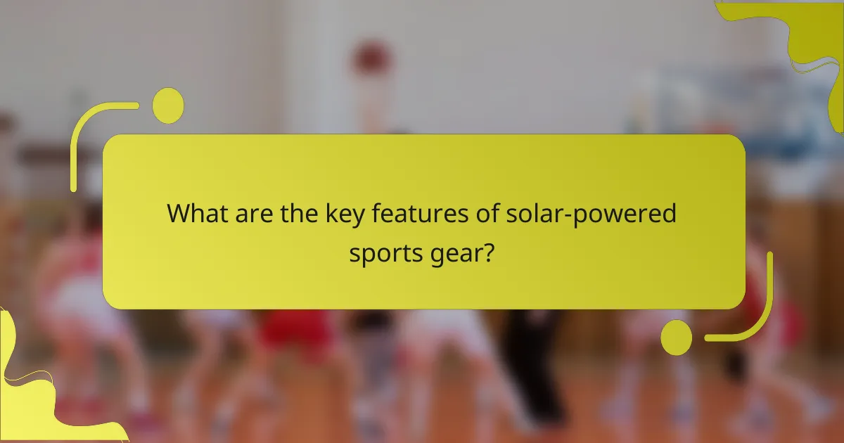 What are the key features of solar-powered sports gear?