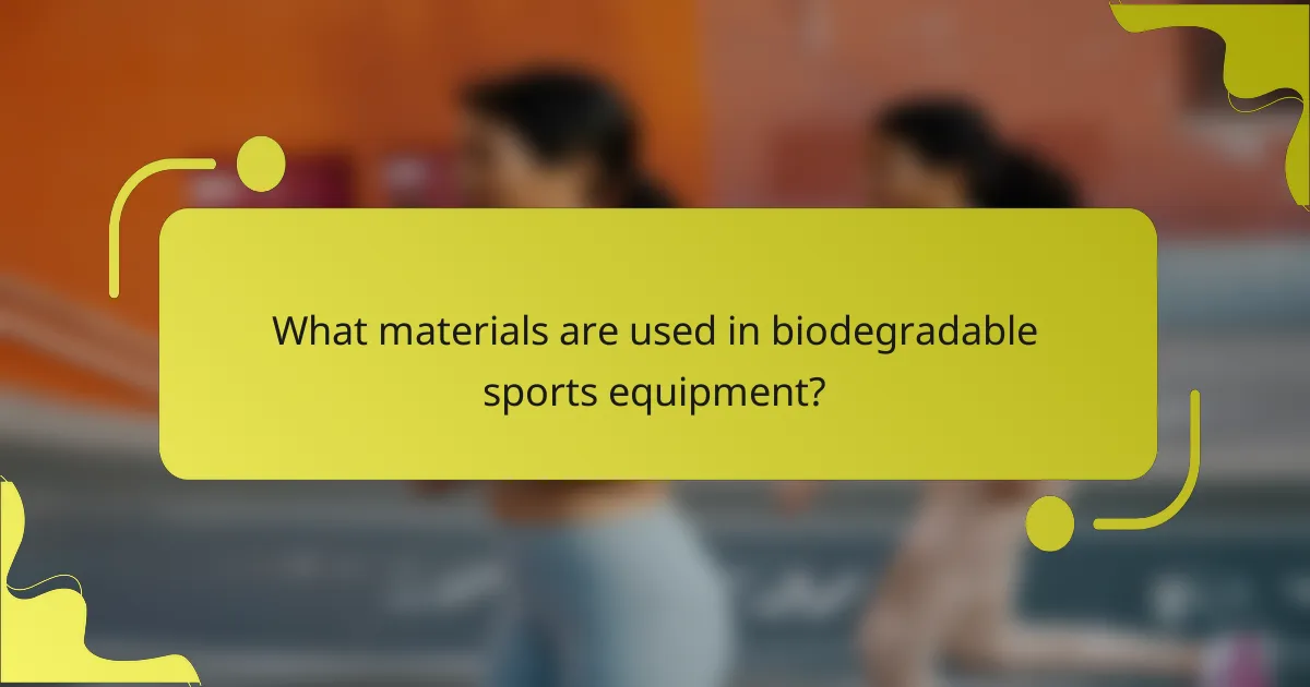 What materials are used in biodegradable sports equipment?