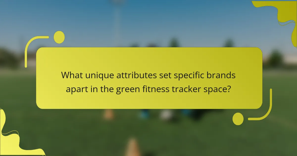 What unique attributes set specific brands apart in the green fitness tracker space?