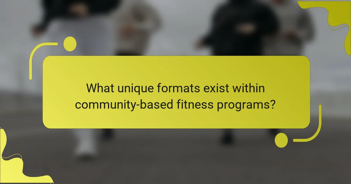 What unique formats exist within community-based fitness programs?