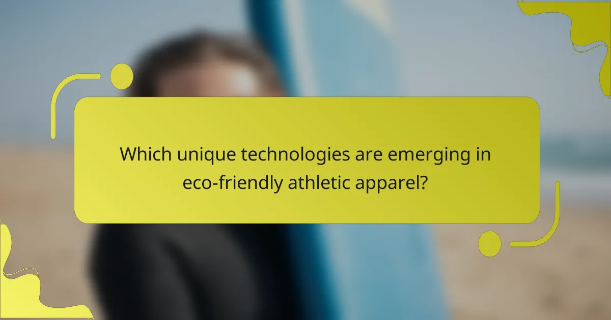 Which unique technologies are emerging in eco-friendly athletic apparel?