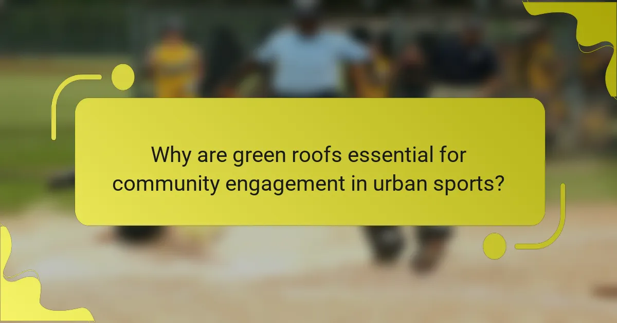 Why are green roofs essential for community engagement in urban sports?